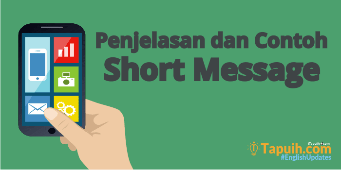 Penjelasan dan Contoh Short Message Terlengkap