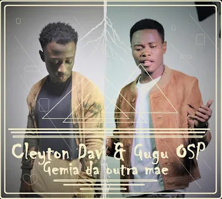 Cleyton David Feat. Gugu Osp - Gêmea da outra Mãe