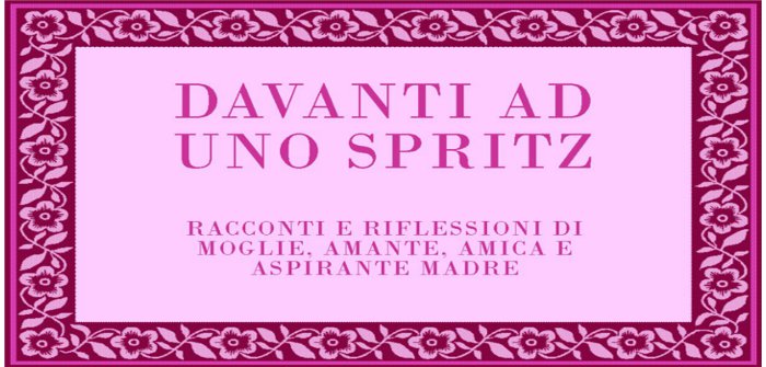 davanti ad uno spritz...