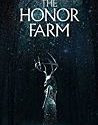 The Honor Farm (2017)