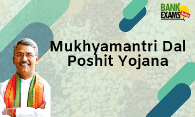 Mukhyamantri Dal Poshit Yojana: Highlights