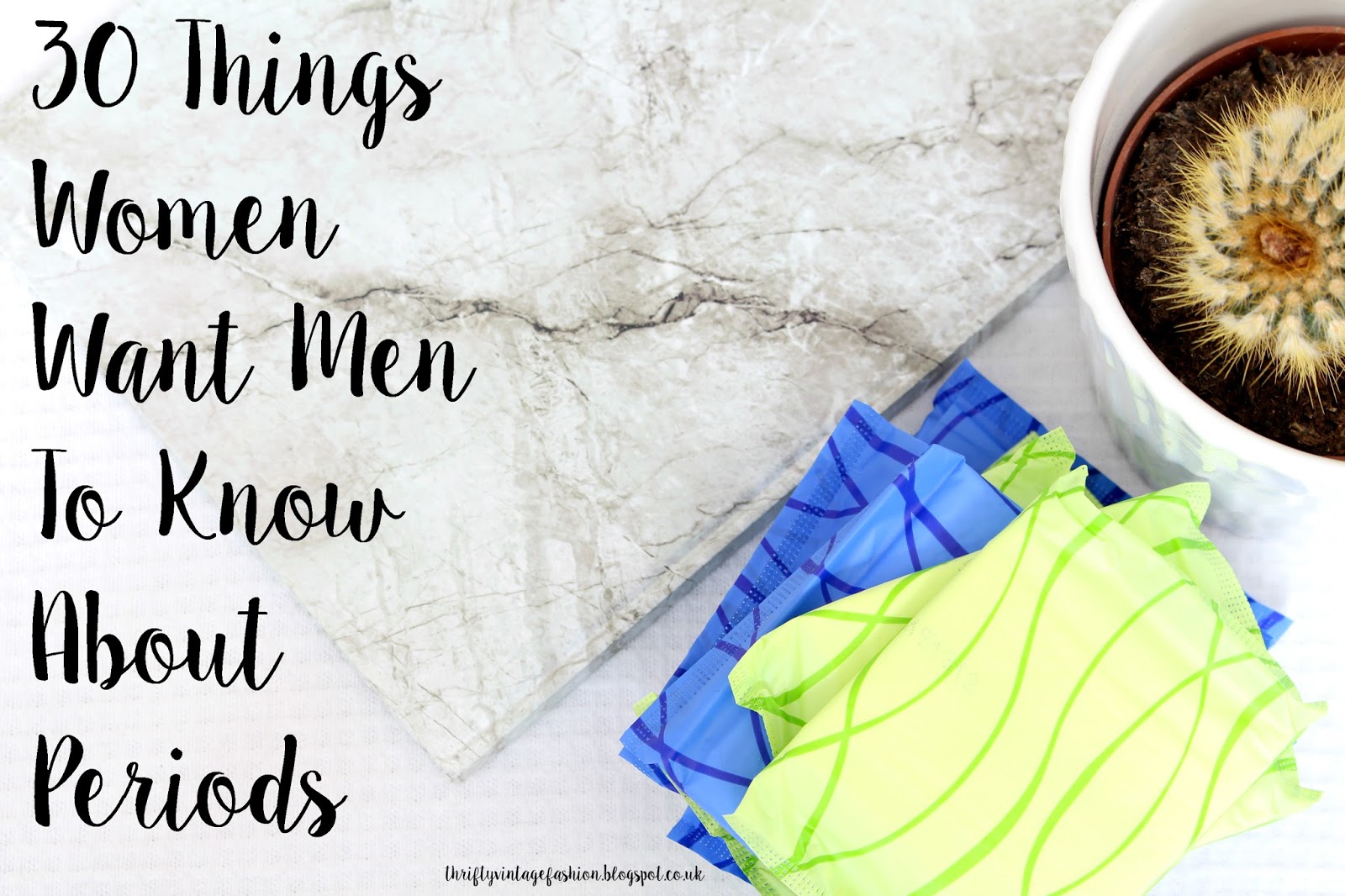30 Things Women Want Men To Know About Periods pride positive lifestyle UK blogger blogging lists