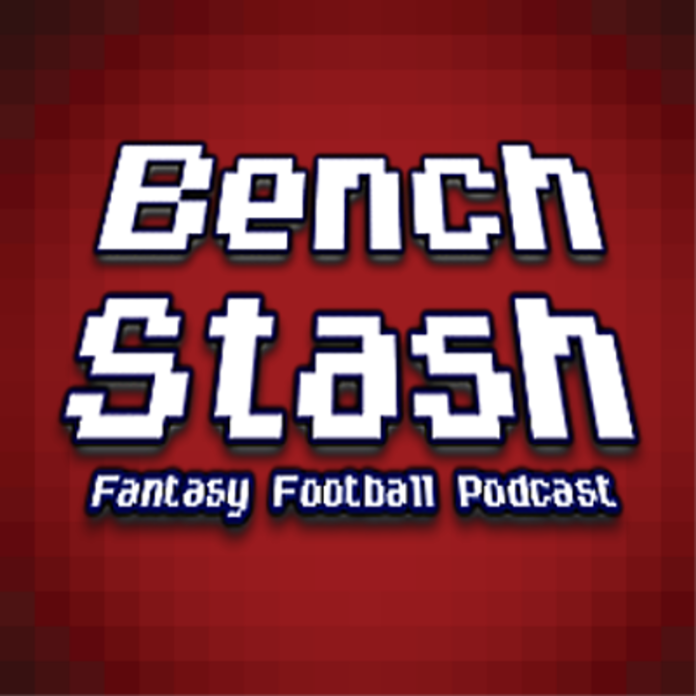 Bench Stash Fantasy Football Podcast