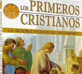 HISTORIA DE LOS PRIMEROS CRISTIANOS