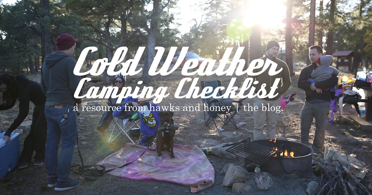 Hawks and honey Cold Weather Camping Gear and Checklist (with kids)