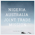 NIGERIA AUSTRALIA JOINT TRADE MISSION