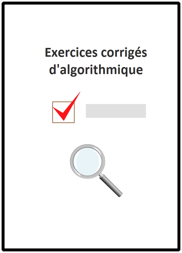 Exercices corrigés d'algorithmique 