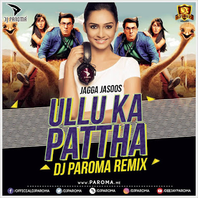 Ullu Ka Pattha (Remix) – DJ Paroma
