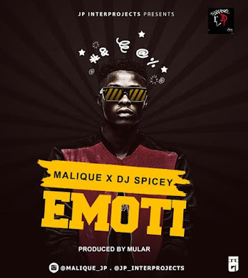 Music Star, Malique out with 'Emoti' ft. DJ Spicey (Prod by Mular)