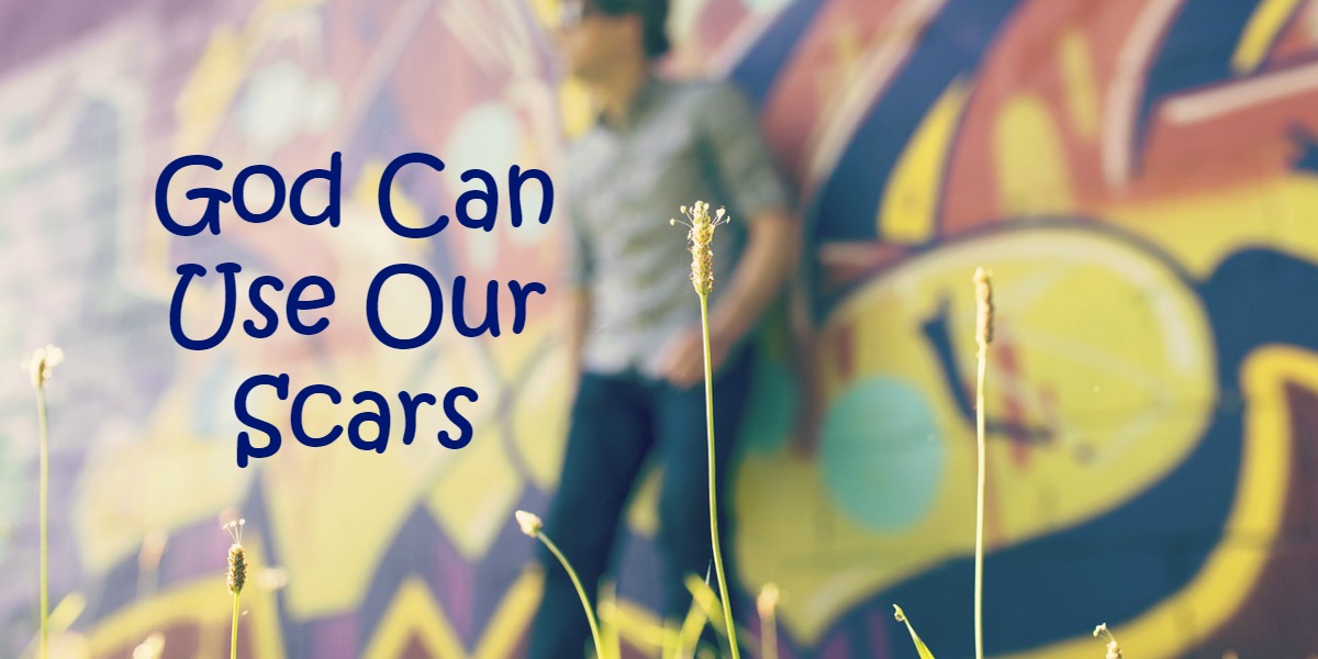 Bible Love Notes God Can Use Our Scars