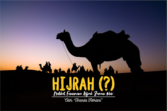 Hijrah (?); Melihat Fenomena Hijrah Zaman Now