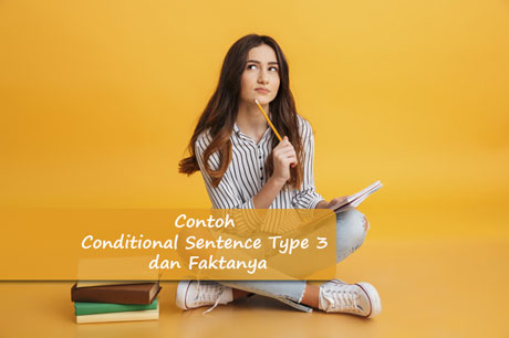 35 Contoh Conditional Sentence Type 3 Dan Faktanya Contohtext