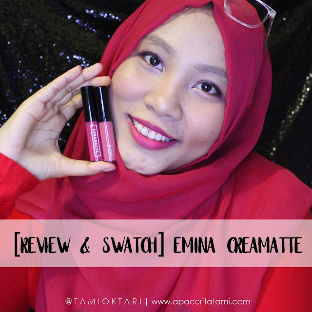[REVIEW] EMINA CREAMATTE SHADE MAUVELOUS & FLAMINGO Blog by Tami Oktari