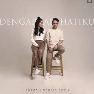 Adera - Dengarkan Hatiku (Feat. Nadiya Rawil) Download Songs Adera - Dengarkan Hatiku (Feat. Nadiya Rawil)