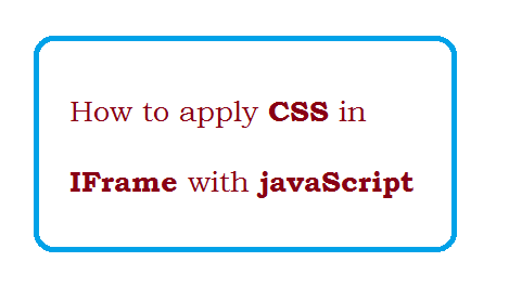 How to apply css in iframe with javaScript? | Web Technology Experts Notes
