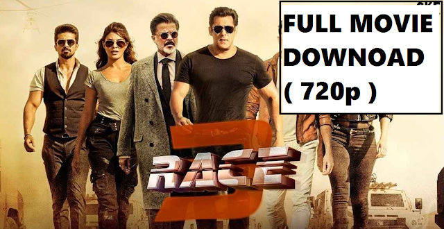 Race 3 Full Movie Download Race 3 Ful Movie Download ( 720p ) Full HD