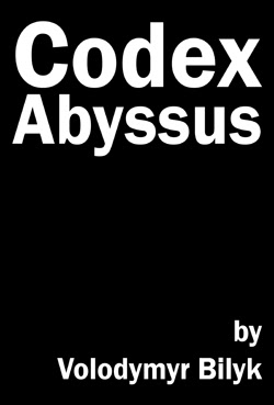 Codex Abyssus by Volodymyr Bilyk
