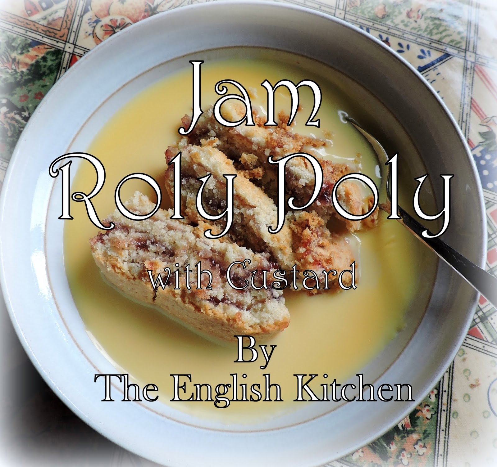 Jam Roly Poly The English Kitchen