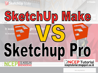 Perbedaan SketchUp Make & SketchUp Pro