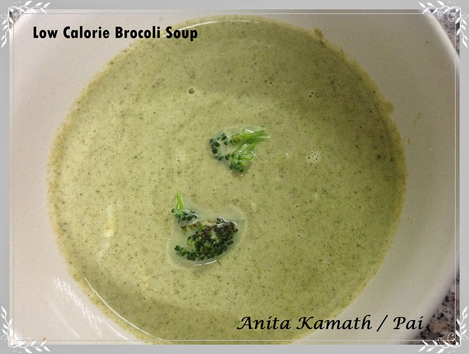 Cook Up Happiness With Anita Kamath Pai Low Fat Brocoli Soup