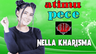 Lirik Lagu Atimu Pece (Dan Artinya) - Nella Kharisma