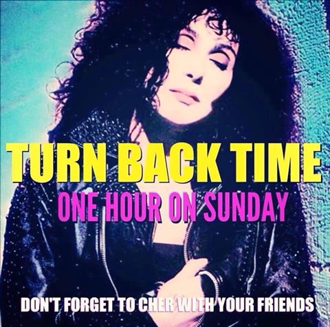 This Weekend, Don't Forget To Get Your Cher On And 'Turn Back Time.' 
