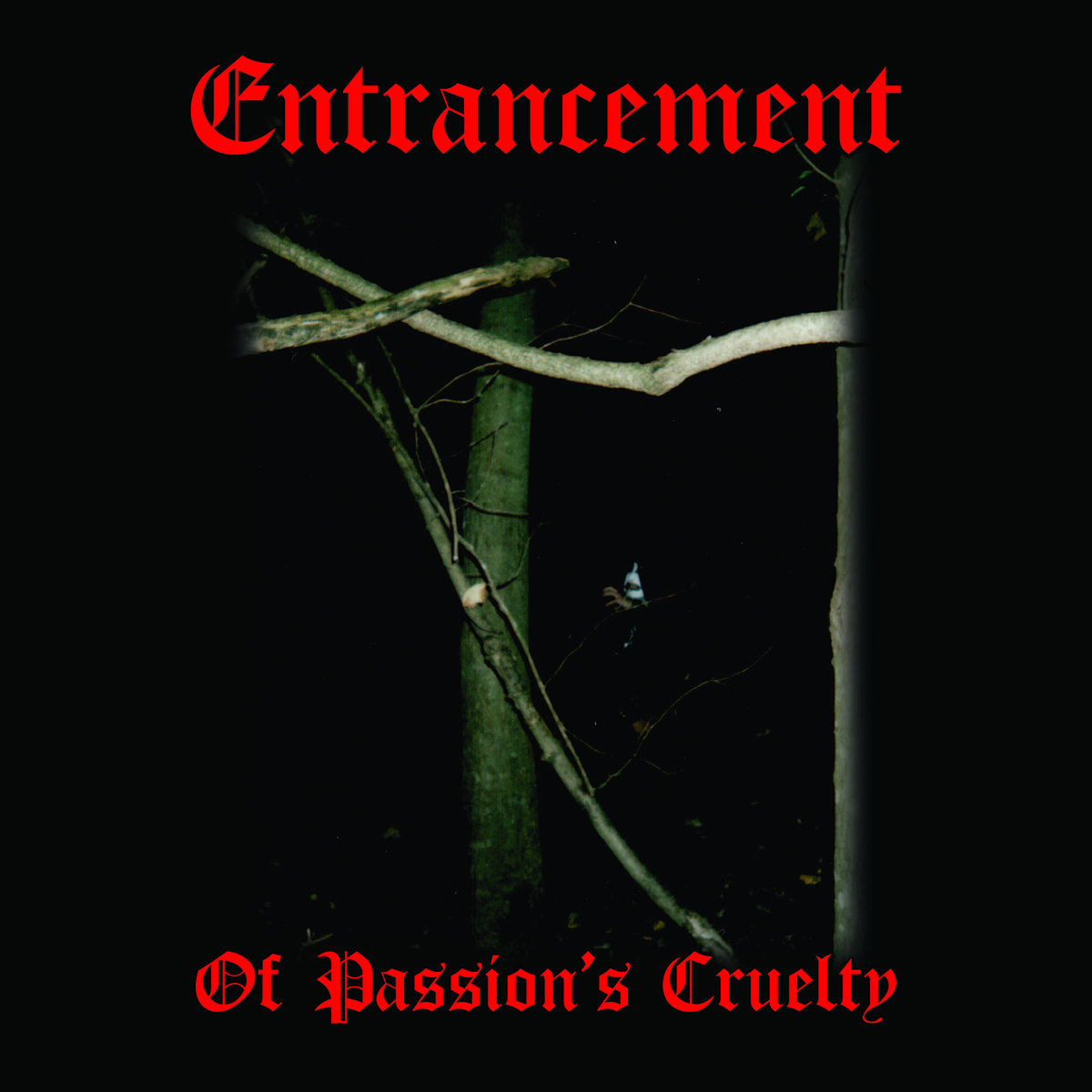 Entrancement - "Of Passion​’​s Cruelty" - 2023