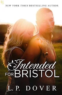 Intended for Bristol: A Second Chances Novel by L.P. Dover