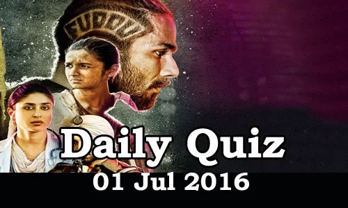 Daily Current Affairs Quiz - 01 Jul 2016