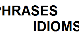 Idioms Phrases For Ssc Exams 2 Make Your English Easy