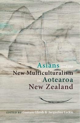 http://www.pageandblackmore.co.nz/products/864071-AsiansandtheNewMulticulturalisminAotearoaNewZealand-9781877578236