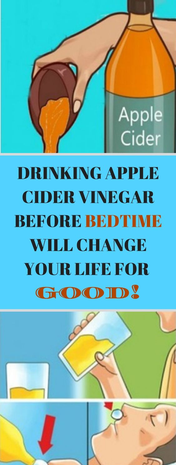 DRINKING APPLE CIDER VINEGAR BEFORE BEDTIME WILL CHANGE YOUR LIFE FOR