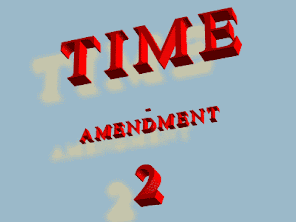 Time = Amendment 2