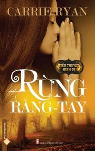 Rừng Răng Tay - Carrie Ryan