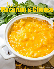 Melissa's Homemade Baked Macaroni & Cheese recipe from Served Up With Love