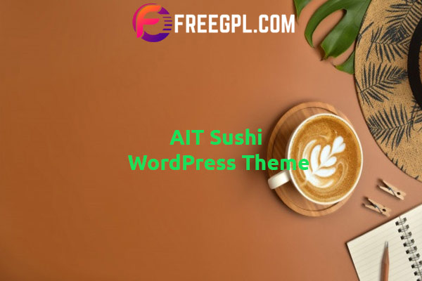 AIT Sushi WordPress Theme Nulled Download Free