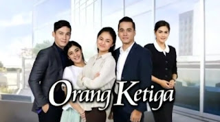 Nama-nama pemain sinetron Orang Ketiga SCTV | Info artis, musik dan