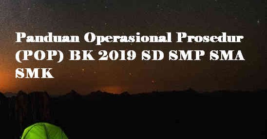 Panduan Operasional Prosedur (POP) BK 2019 SD SMP SMA SMK
