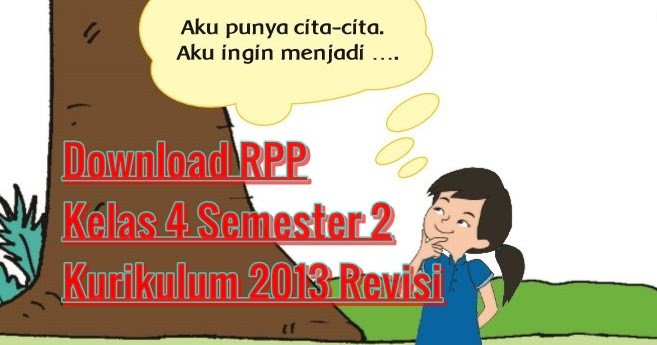 Download RPP Kelas 4 Semester 2 Kurikulum 2013 Revisi