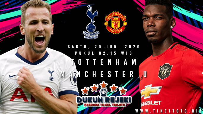 Prediksi Bola Tottenham Hotspur vs Manchester United Sabtu 20 Juni 2020