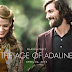 The Age of Adaline: Tidak Semua Orang Mau Mencintai Selamanya