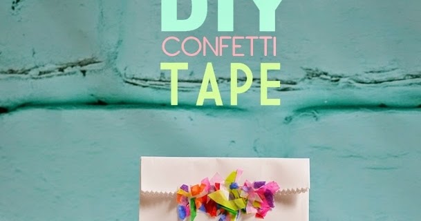 DIY Confetti Tape - That's What {Che} Said