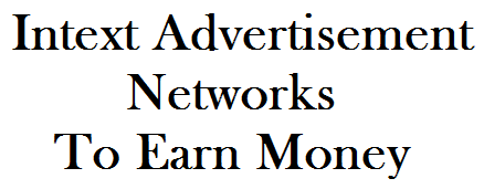 All Hot Informations: List of Best Intext Advertisement Network to Earn