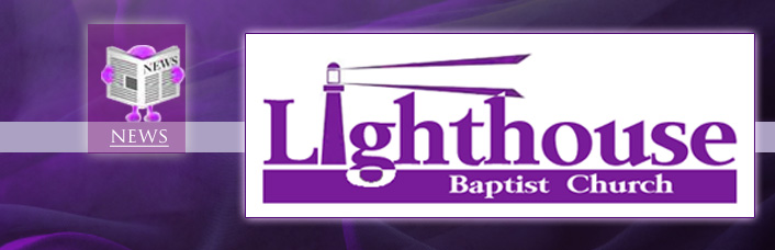 Lighthouse Baptist News