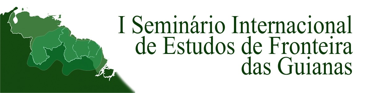 I Seminário Internacional de Estudos de Fronteira das Guianas
