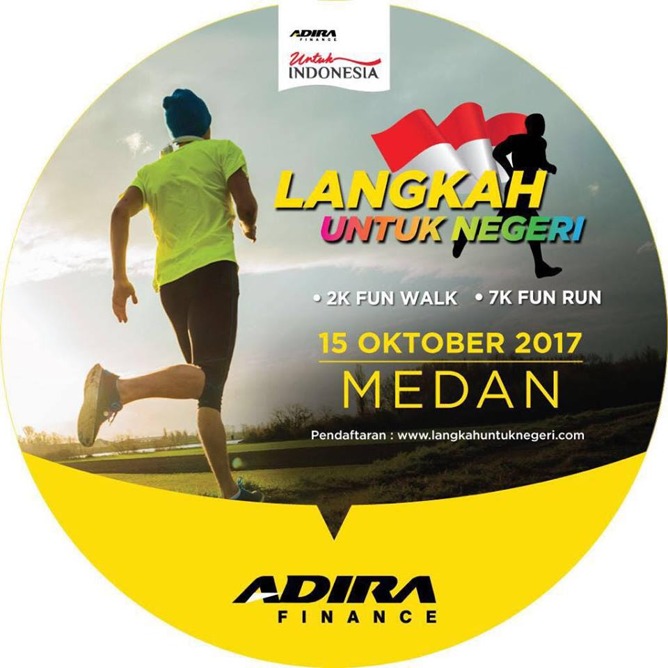 Adira Finance Langkah Untuk Negeri - Medan • 2017 Adira Finance Langkah Untuk Negeri - Medan • 2017