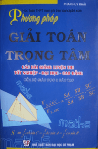 Phương Pháp Giải Toán Trọng Tâm - Phan Huy Khải