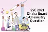 Chemistry Question SSC 2021 Dhaka Board - এস এস সি ২০২১ ঢাকা বোর্ড রসায়ন সৃজনশীল প্রশ্ন