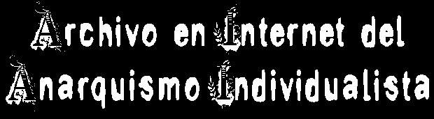 Archivo en Internet del Anarquismo Individualista