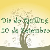Dia do Quilling - 20 de Setembro de 2009